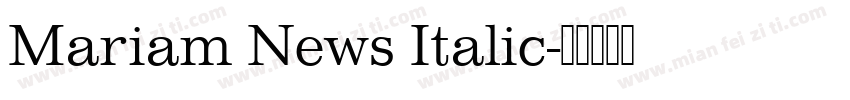 Mariam News Italic字体转换